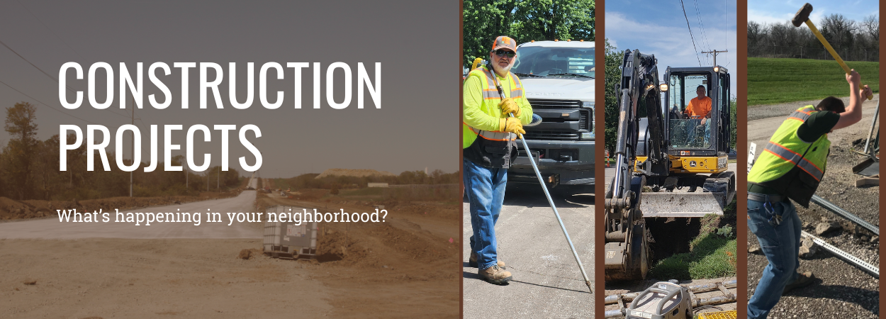 Four images of crews working. The words Construction Projects What's Happening in Your Neighborhood? with a link to the current projects page